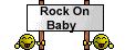 Rock on Baby :iconrockon: